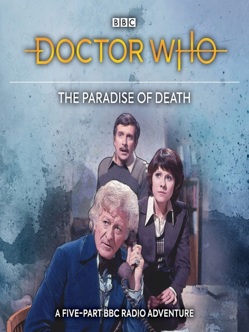 Title details for Doctor Who--The Paradise of Death by BBC - Available